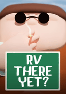RV There Yet?