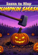 Learn to Play: Pumpkin Smash!