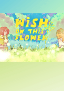 Wish on this Flower