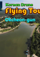 Korean Drone Flying Tour Okcheon-gun poster