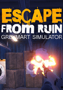 Escape From Ruin: Greymart Simulator poster
