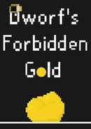 Dworf's Forbidden Gold