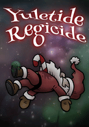 Yuletide Regicide poster