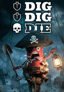 Dig, Dig, Die
