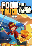 Food Truck Chef: Full Course Edition