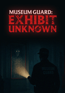 Museum Guard: Exhibit Unknown poster