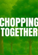 Chopping Together poster