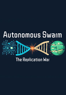 Autonomous Swarm: The Replication War poster
