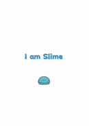 I am Slime