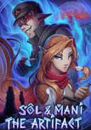Sol and Mani the Artifact