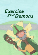Exercise Your Demons