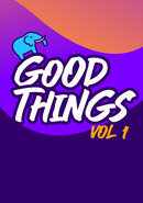 Good Things Vol 1 poster