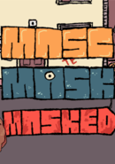 Masc, Mask & Masked!