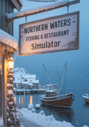 Northern Waters: Fishing & Restaurant Simulator
