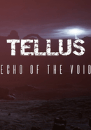 Tellus: Echo of the Void