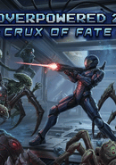 Overpowered 2: Crux of Fate