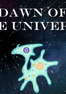 Dawn of the Universe