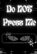 Do Not Press Me