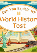 Can You Explain It? World History Test
