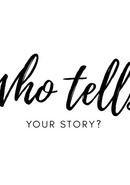 Who tells your story