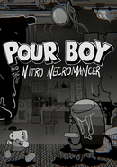 Pour Boy and the Nitro Necromancer poster