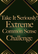 Take It Seriously! Extreme Common Sense Challenge