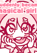 I Suddenly Became a Magical Girl to Fight Aliens from Another Dimension?!