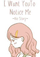 I Want You To Notice Me: His Story poster