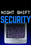 Night Shift: Security poster