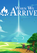 When We Arrive