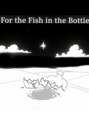 For the Fish in the Bottle poster