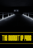 The Moment of Panic