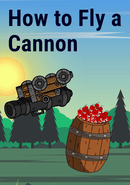 How to Fly a Cannon poster