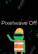 Pixelwave Off poster