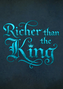Richer Than the King poster