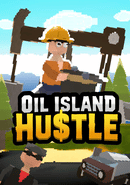 Oil Island Hustle poster