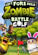 Left Fore Dead: Zombie Battle Golf poster