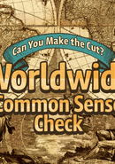 Can You Make the Cut? Worldwide Common Sense Check