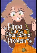 Pippa and Your Phantasmal Problem