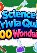 Science Trivia Quiz 100 Wonders