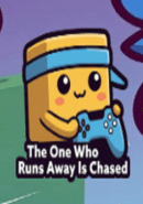 The One Who Runs Away Is Chased poster