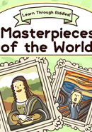 Learn Through Riddles! Masterpieces of the World