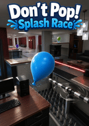 Don’t Pop!: Splash Race poster