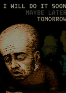 I Will Do It Soon Maybe Later Tomorrow