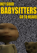 Only Good Babysitters Go to Heaven