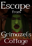 Escape from Grimazel's Cottage poster