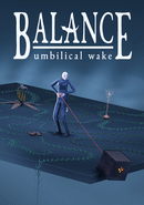 Balance: Umbilical Wake poster