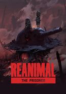 Reanimal: The Prisoner