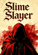 Slime Slayer: Endless Loot poster