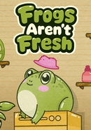 Frogs Aren't Fresh poster